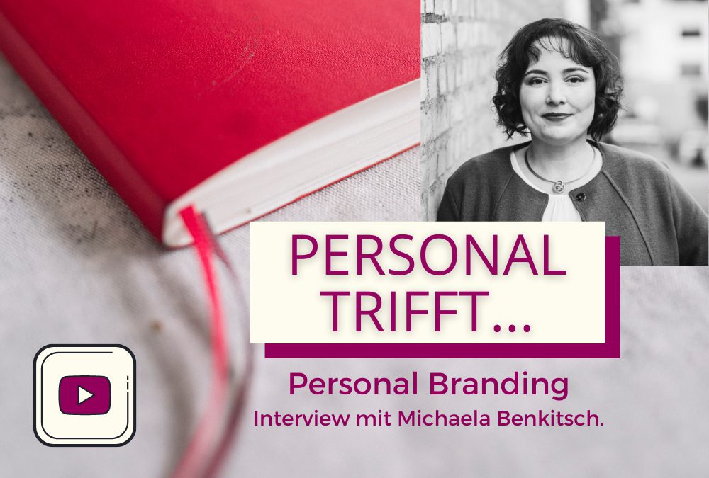 Personal trifft Personal Branding / Interview mit Michaela Benkitsch