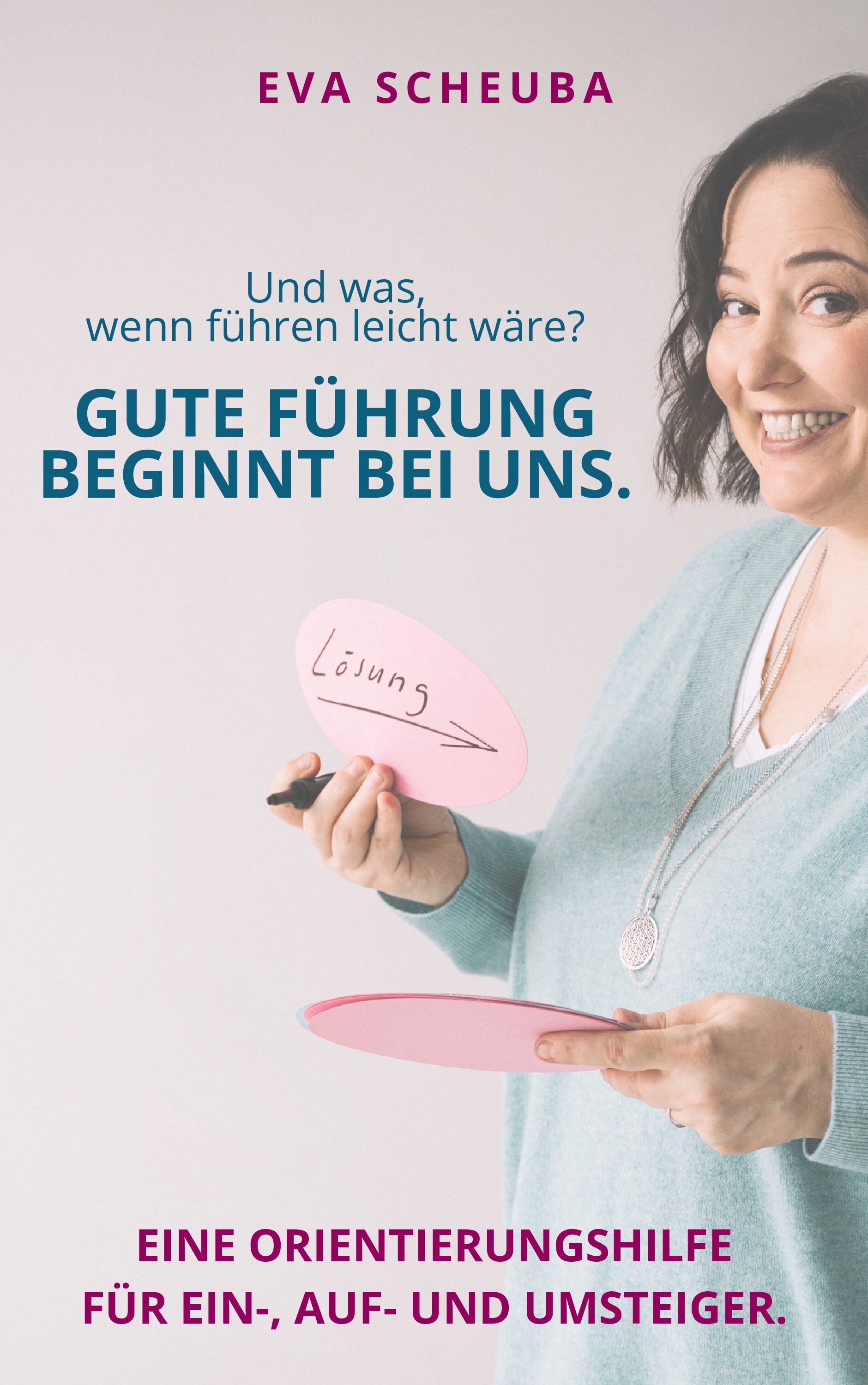 Eva Scheuba_Gute Führung beginnt bei uns